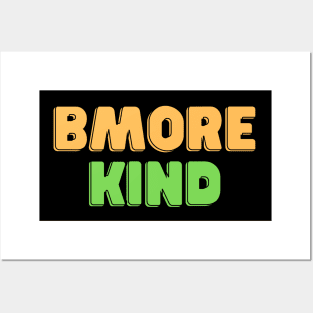 BMORE KIND Posters and Art